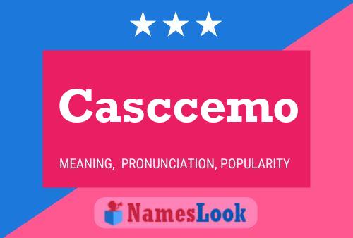 Casccemo 名字海报