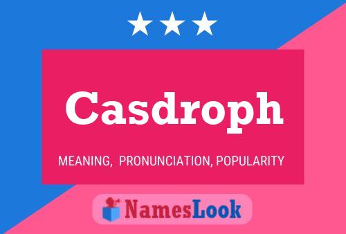 Casdroph 名字海报