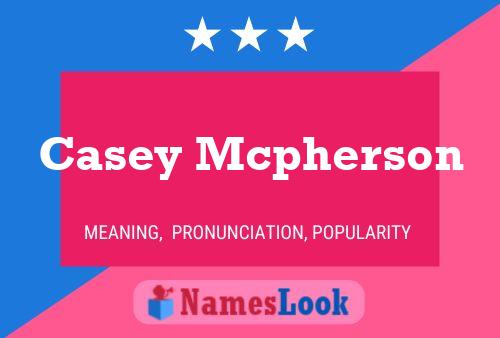 Casey Mcpherson 名字海报