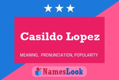 Casildo Lopez 名字海报