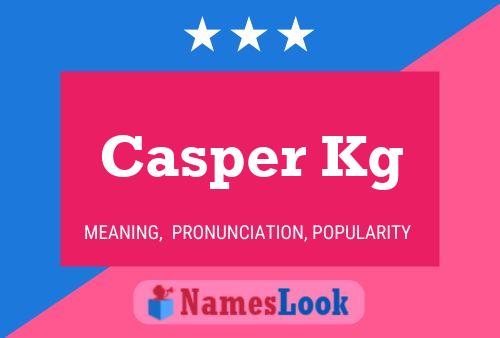 Casper Kg 名字海报