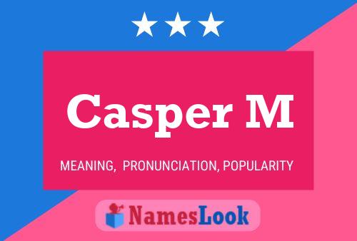 Casper M 名字海报