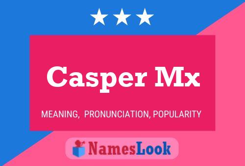 Casper Mx 名字海报