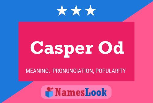 Casper Od 名字海报