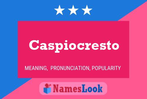 Caspiocresto 名字海报