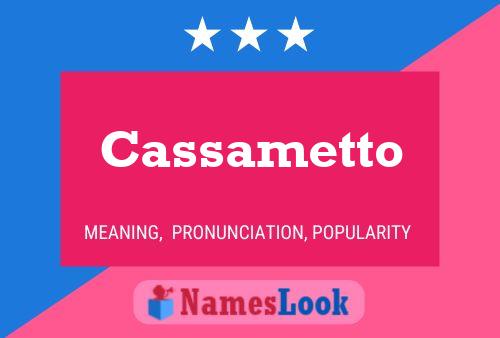 Cassametto 名字海报