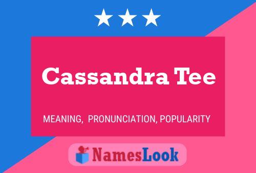 Cassandra Tee 名字海报