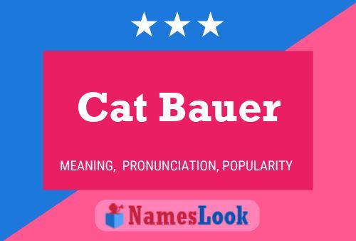 Cat Bauer 名字海报