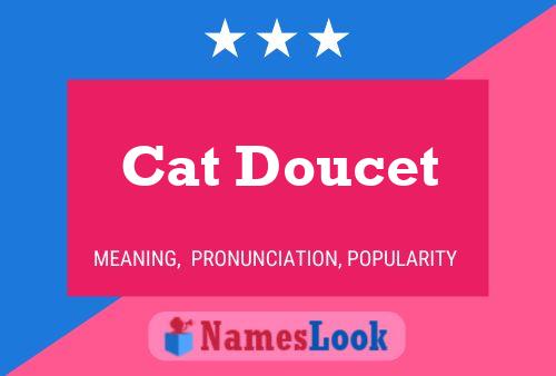 Cat Doucet 名字海报