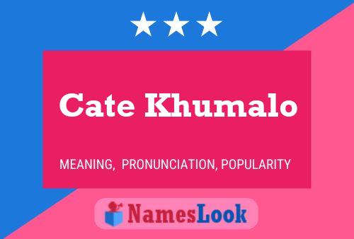 Cate Khumalo 名字海报