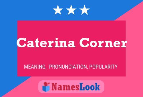 Caterina Corner 名字海报