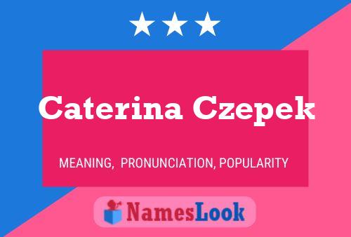 Caterina Czepek 名字海报