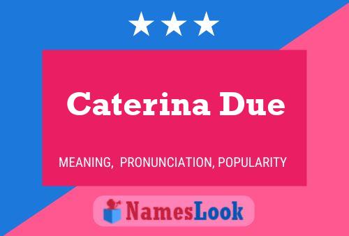 Caterina Due 名字海报