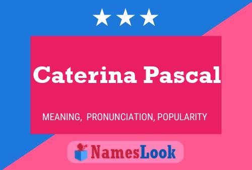 Caterina Pascal 名字海报