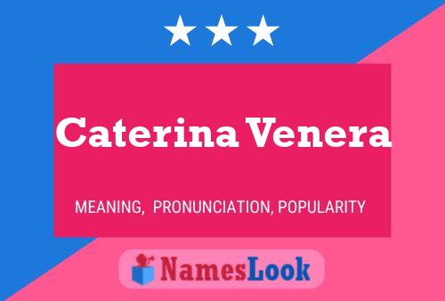 Caterina Venera 名字海报