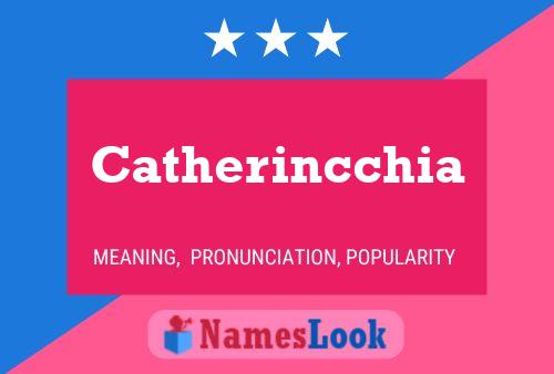 Catherincchia 名字海报