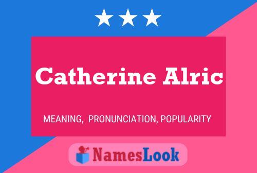 Catherine Alric 名字海报