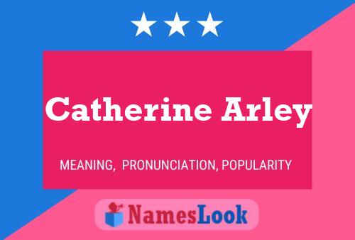 Catherine Arley 名字海报