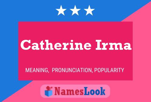 Catherine Irma 名字海报