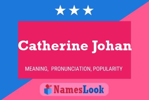 Catherine Johan 名字海报