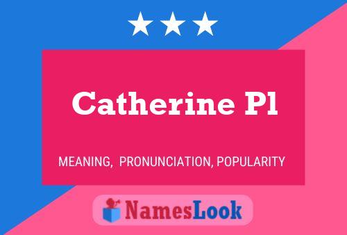 Catherine Pl 名字海报