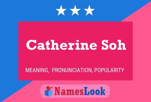 Catherine Soh 名字海报