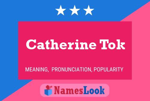 Catherine Tok 名字海报