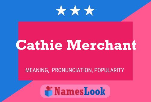 Cathie Merchant 名字海报