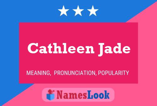 Cathleen Jade 名字海报