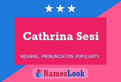 Cathrina Sesi 名字海报