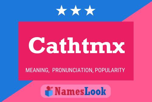 Cathtmx 名字海报