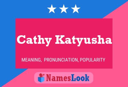 Cathy Katyusha 名字海报