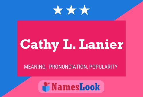 Cathy L. Lanier 名字海报