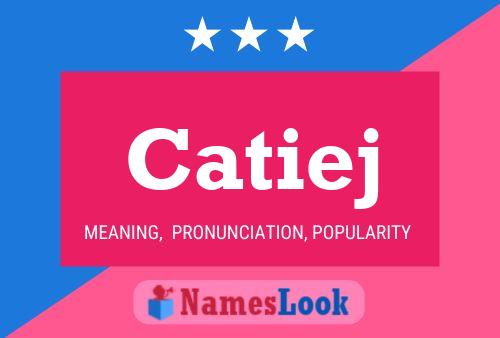 Catiej 名字海报