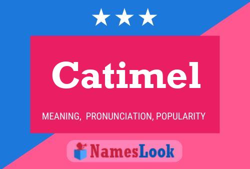 Catimel 名字海报