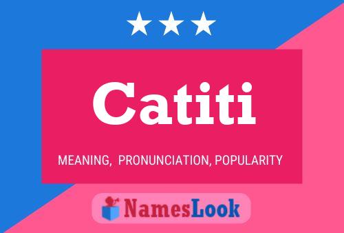 Catiti 名字海报