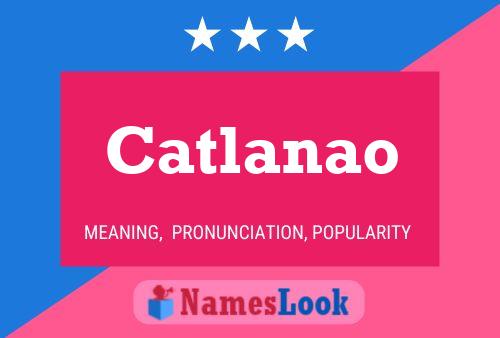 Catlanao 名字海报