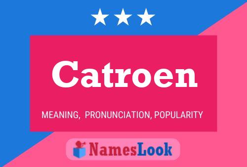 Catroen 名字海报