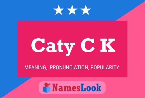 Caty C K 名字海报