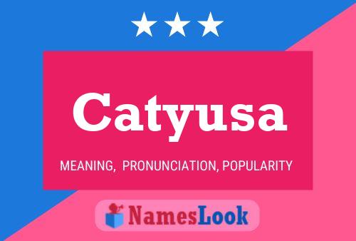 Catyusa 名字海报