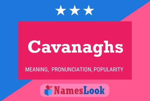 Cavanaghs 名字海报