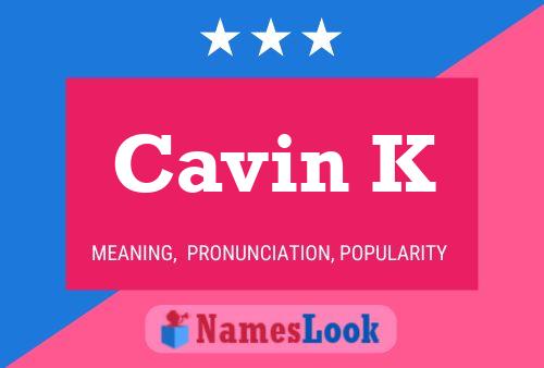 Cavin K 名字海报