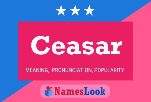 Ceasar 名字海报