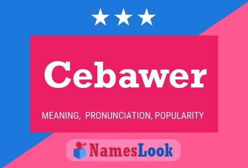 Cebawer 名字海报