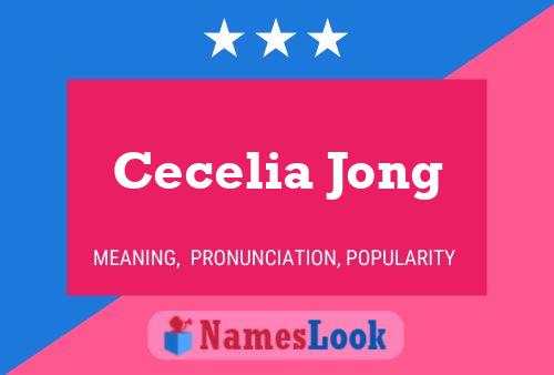 Cecelia Jong 名字海报