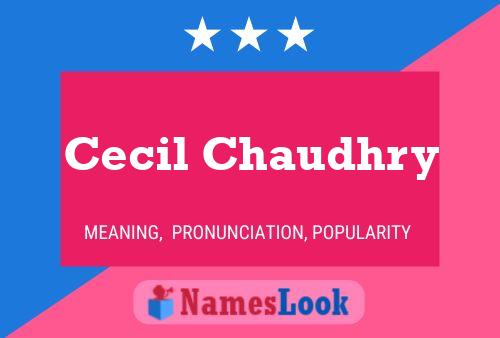 Cecil Chaudhry 名字海报