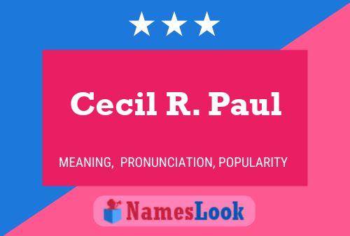 Cecil R. Paul 名字海报