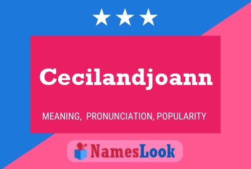 Cecilandjoann 名字海报