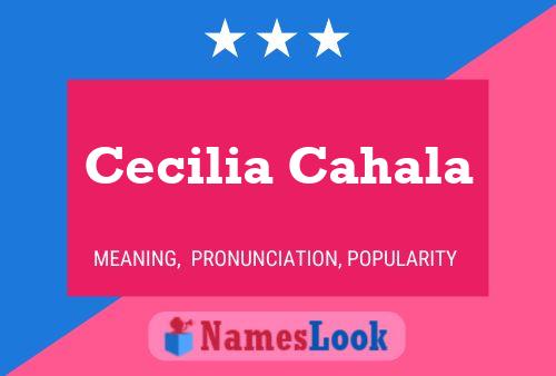 Cecilia Cahala 名字海报