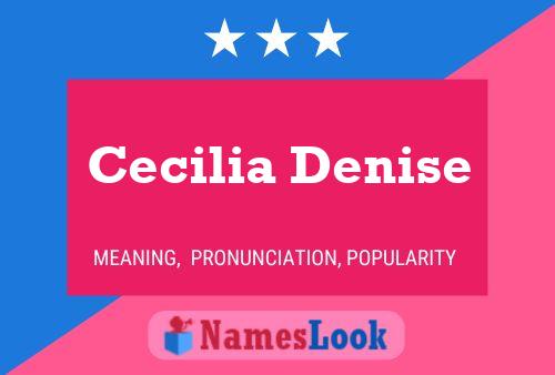 Cecilia Denise 名字海报